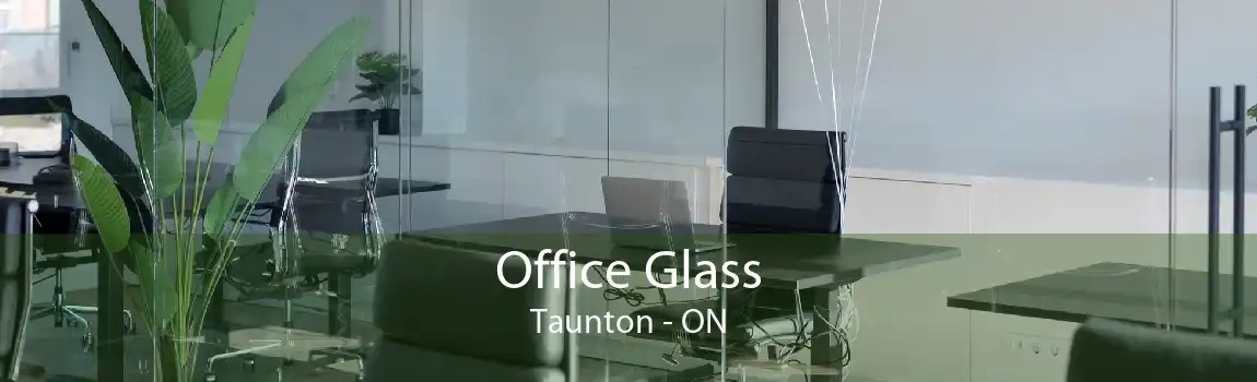 Office Glass Taunton - ON