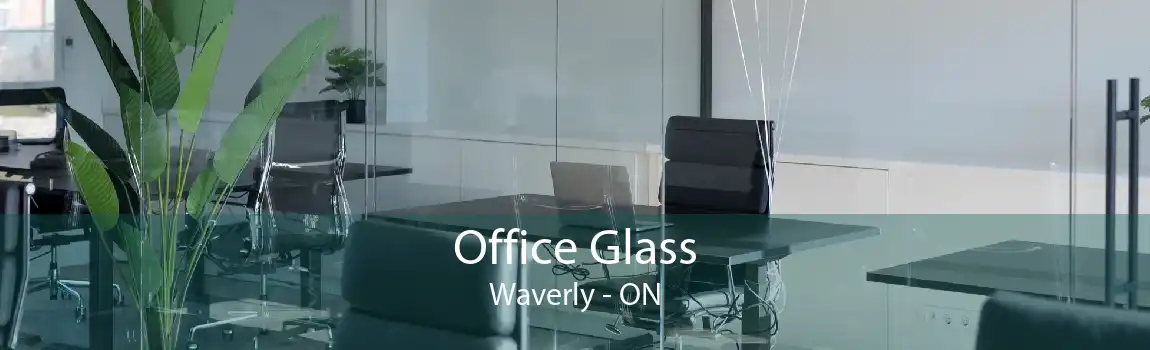 Office Glass Waverly - ON