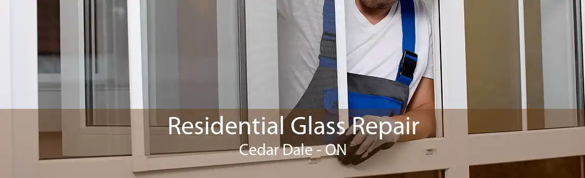 Residential Glass Repair Cedar Dale - ON