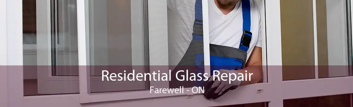 Residential Glass Repair Farewell - ON