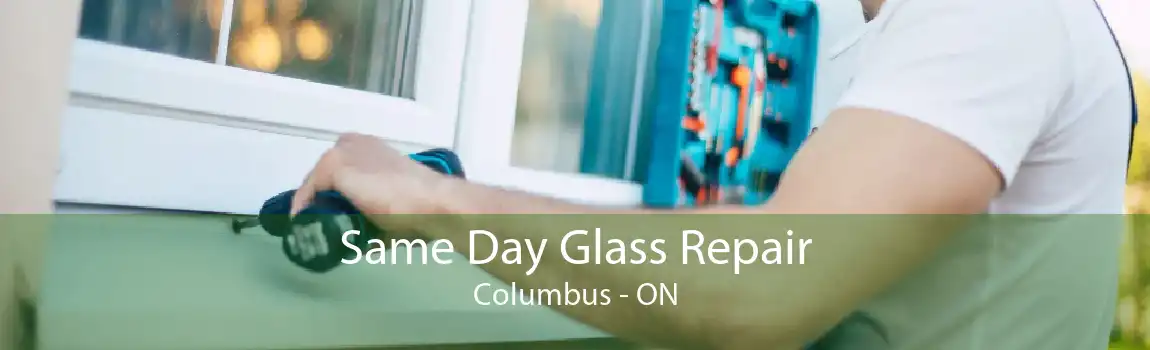 Same Day Glass Repair Columbus - ON