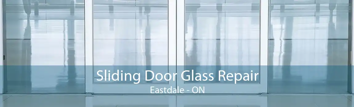 Sliding Door Glass Repair Eastdale - ON