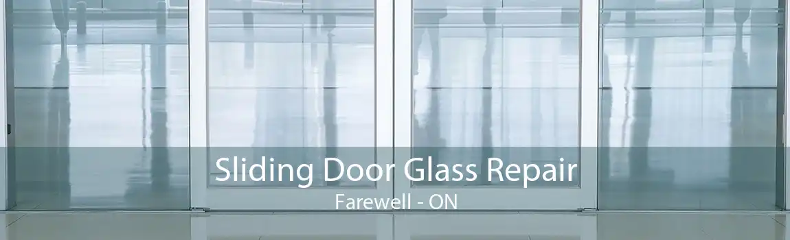 Sliding Door Glass Repair Farewell - ON