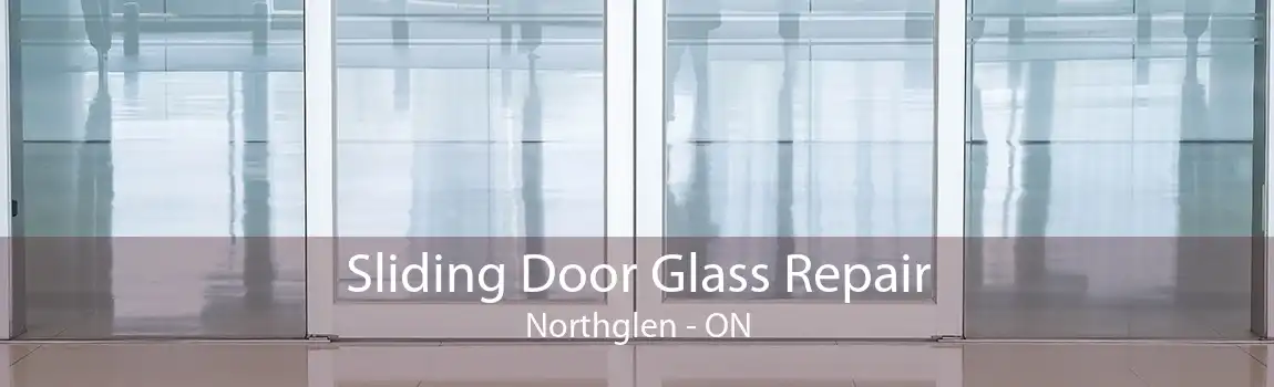 Sliding Door Glass Repair Northglen - ON
