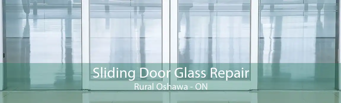 Sliding Door Glass Repair Rural Oshawa - ON