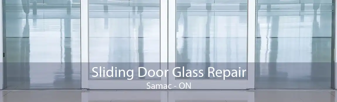 Sliding Door Glass Repair Samac - ON