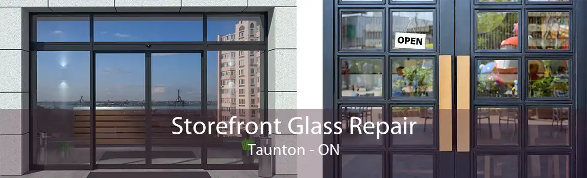 Storefront Glass Repair Taunton - ON