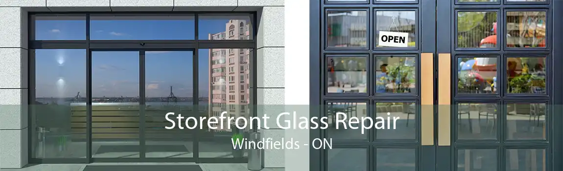 Storefront Glass Repair Windfields - ON