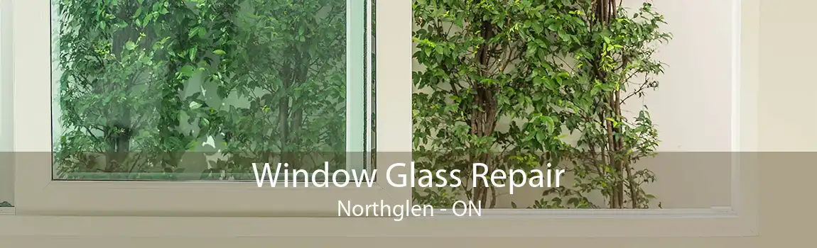 Window Glass Repair Northglen - ON