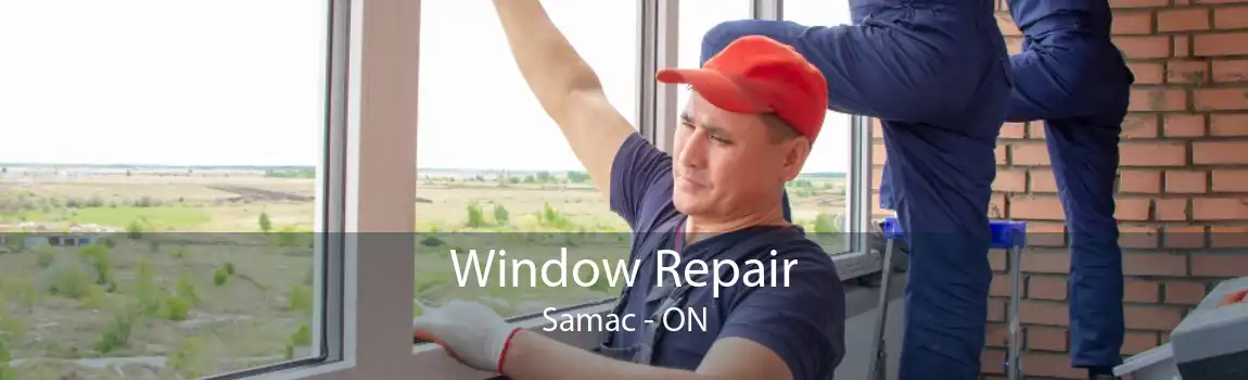 Window Repair Samac - ON